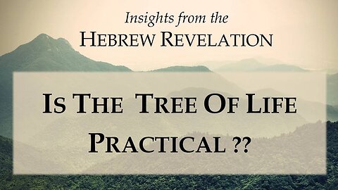 Is the Tree of Life practical? (Revelation 22:2)