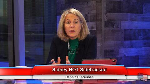 Sidney NOT Sidetracked | Debbie Discusses 12.29.20