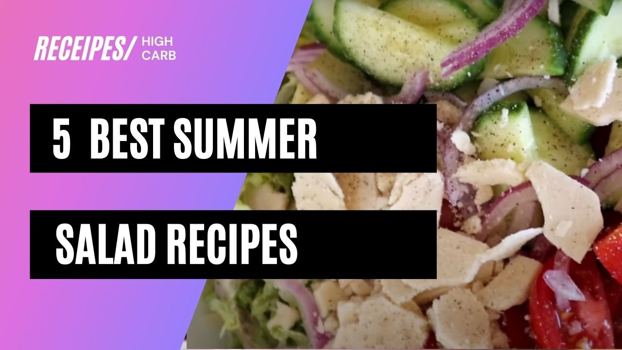 5 best summer salad recipes ｜everyone will love