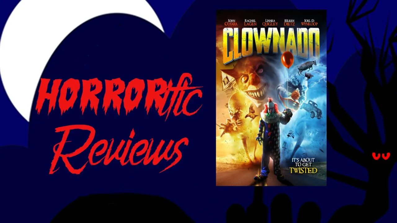 HORRORific Reviews Clownado