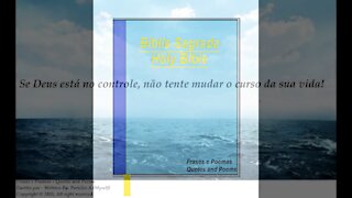 Se Deus está no controle, não tente mudar o curso! [Frases e Poemas]