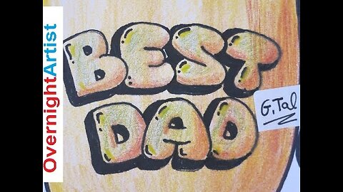 Draw Best Dad - How To Draw BEST DAD - Graffiti Bubble Letters Fathers Day Birthday