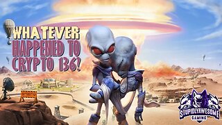 Destroy All Humans! Ep 10 Whatever happened to Crypto 136