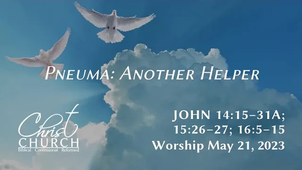 “Pneuma: Another Helper” | John 14:15–31a, 15:26–27, 16:5–15