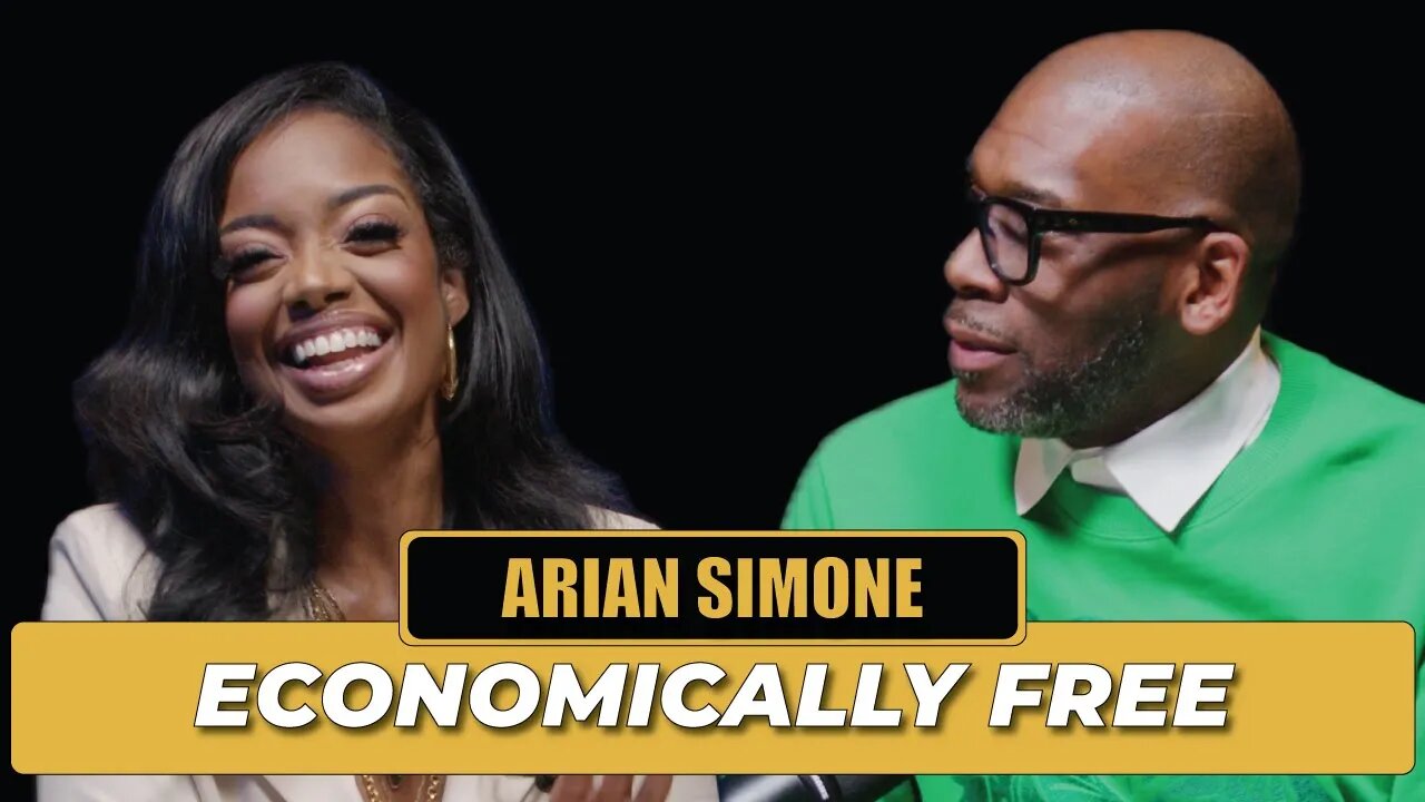 Becoming Economically Free with Arian Simone