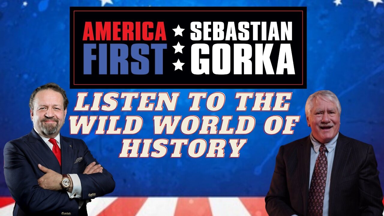 Listen to the Wild World of History. Larry Schweikart with Sebastian Gorka on AMERICA First