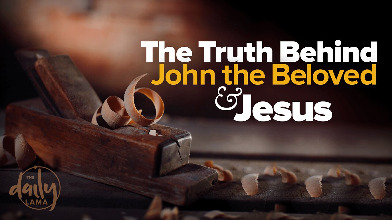 The Truth Behind John the Beloved and Jesus