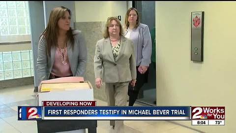 First responders testify in Michael Bever trial