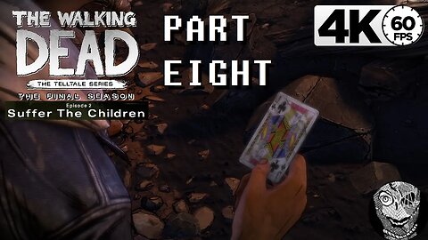 PART 08 (Called It) [E2: Suffer The Children] The Walking Dead: The Final Season 4k60