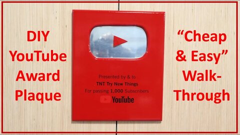 TNT #122: Make your own YouTube Play Button Award - 1000 Subscribers!!