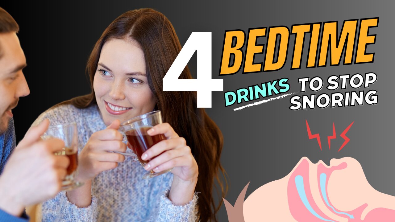 Say Goodbye to Snoring: 4 Effective Bedtime Drinks to Help You Rest Easy