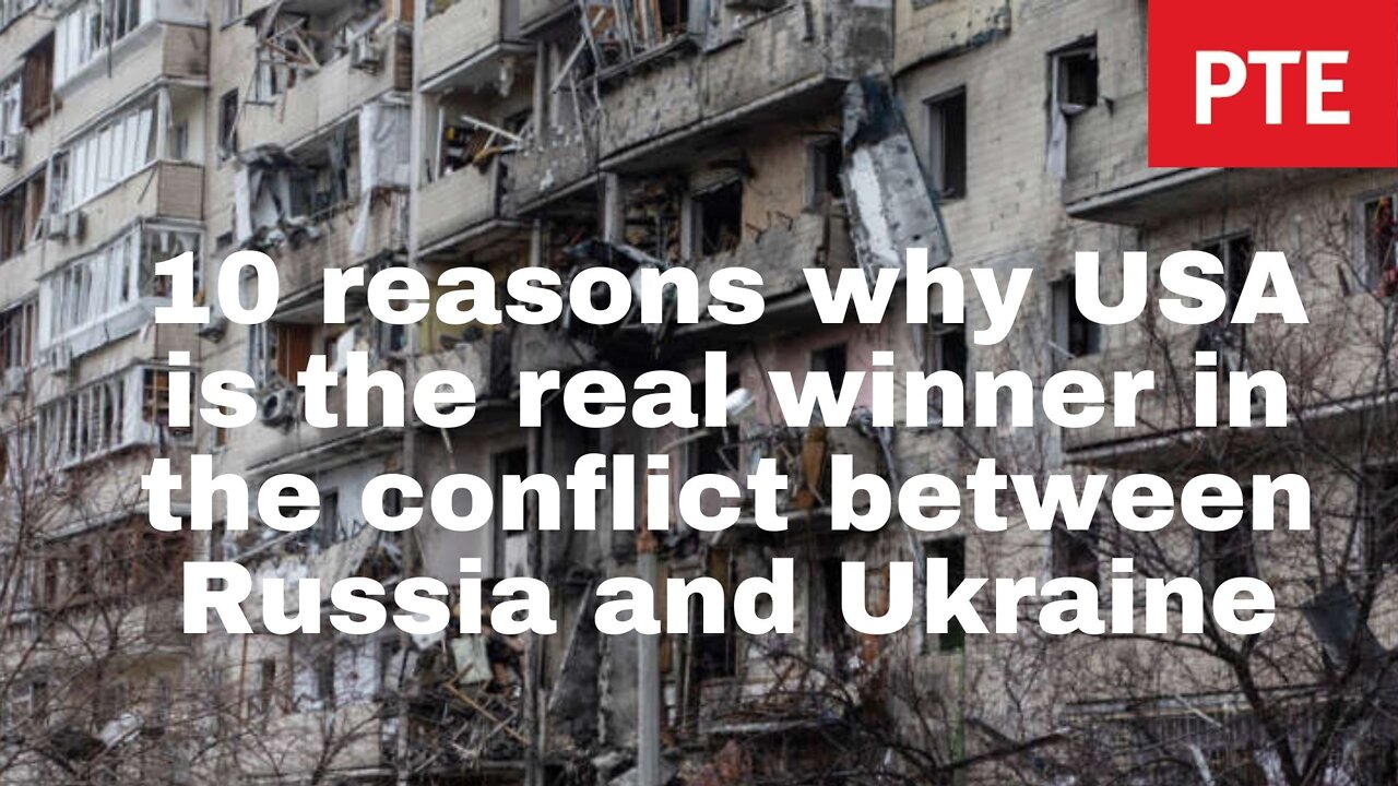 10 reasons why USA is the real winner in the conflict between Russia and Ukraine