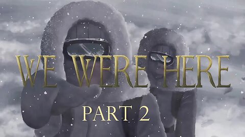 We Where Here Playthrough - Part 2