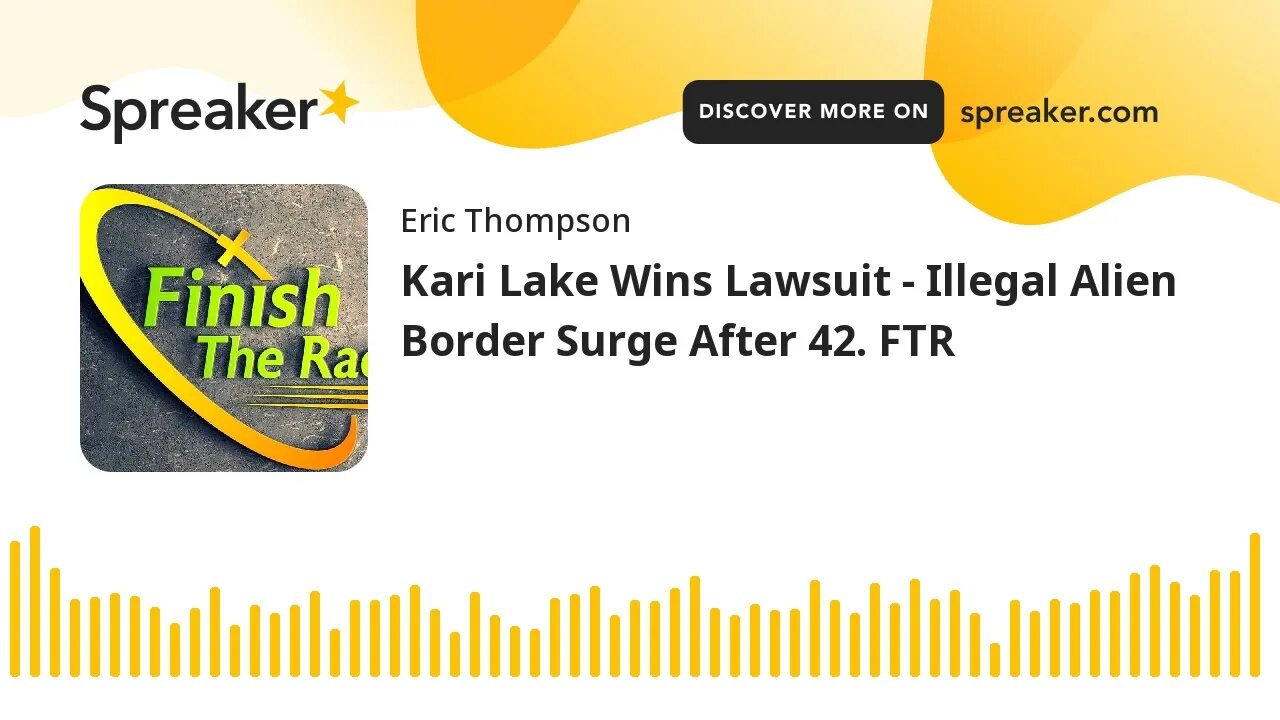 Kari Lake Wins Lawsuit - Illegal Alien Border Surge After Title 42. FTR