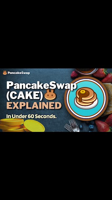 What is PancakeSwap (CAKE)? | PancakeSwap Explained in Under 60 Seconds