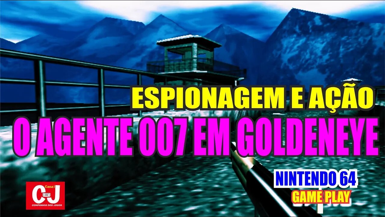 Espionagem e ação: O Agente 007 em GoldenEye (N64)