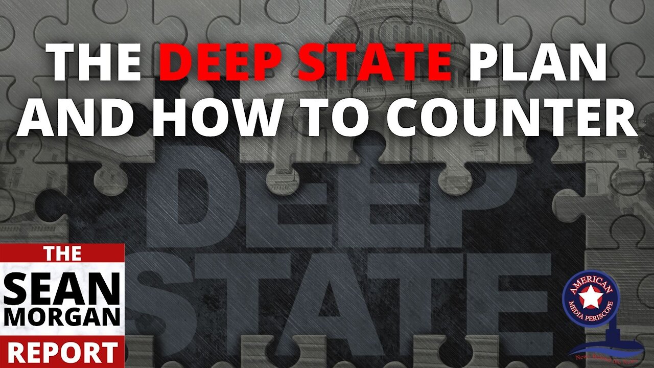 The Deep State Plan & How To Counter