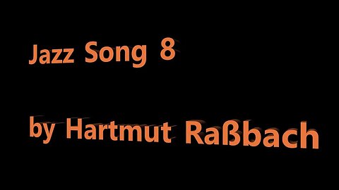 Jazz Song 8 © Music Hartmut Raßbach