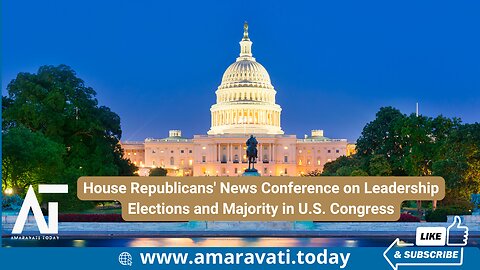 Republicans News Conference on Leadership Elections and Majority in US Congress | Amaravati Today