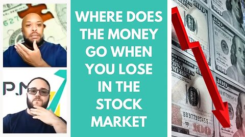 Where Does Your Money Go When You lose Money in the Stock Market? - Eps. 342 #stockmarket #invest