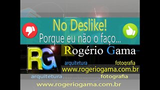 Porque Não dou Deslike! Rogerio Gama - Arquitetura e Fotografia