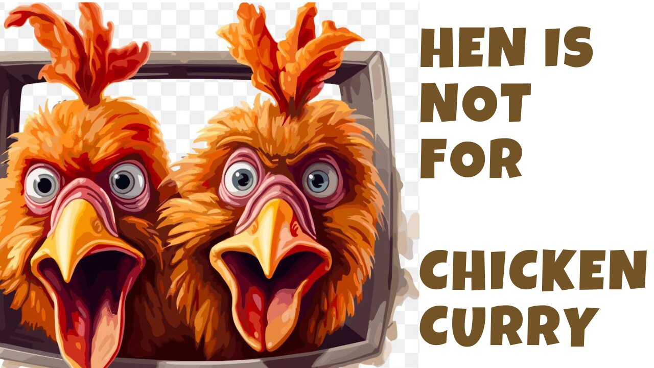 Hen is not for chicken Curry, will fight Back!!