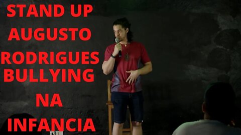 STAND UP AUGUSTO RODRIGUES - BULLYING NA INFANCIA