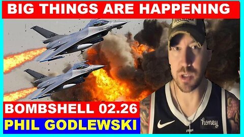 Phil Godlewski BOMBSHELL 02.26.2024 💥 BIG THINGS ARE HAPPENING - JUAN O SAVIN