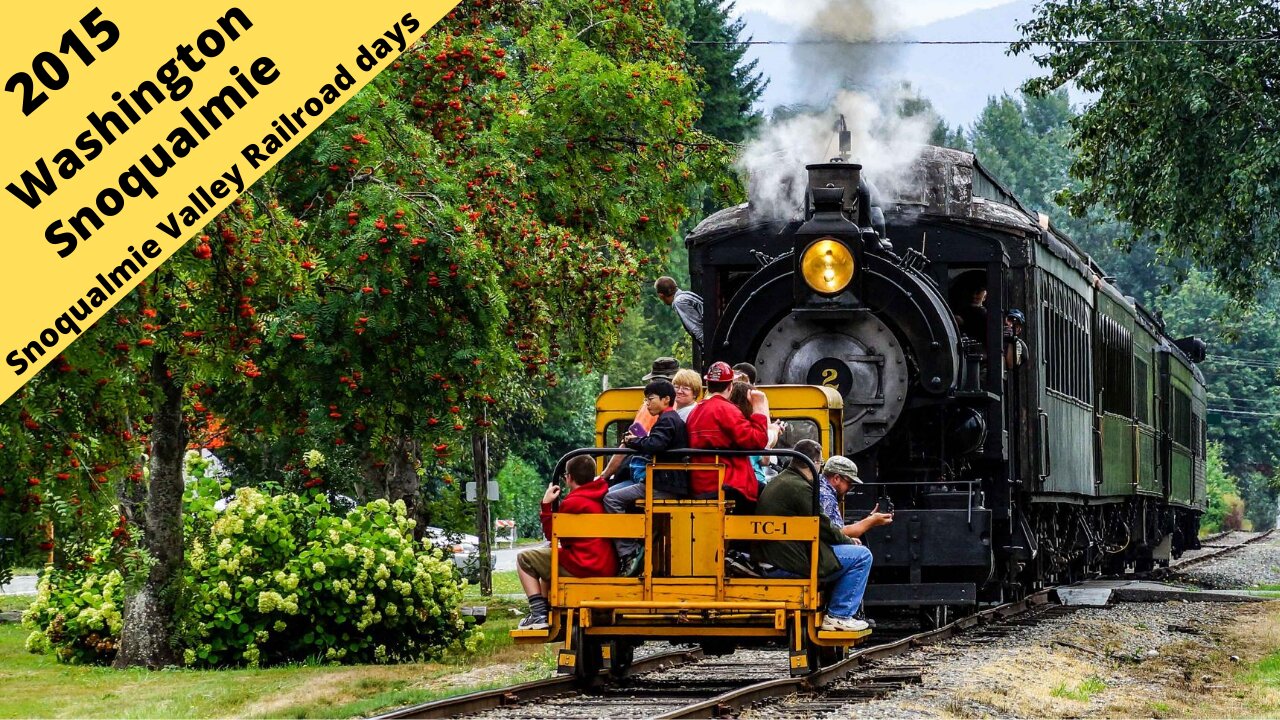 Washington: Snoqualmie Valley Railroad days 2015