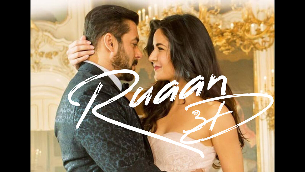 Ruaan|full song|3D|audio|salman khan|katrina kaif|arijit singh