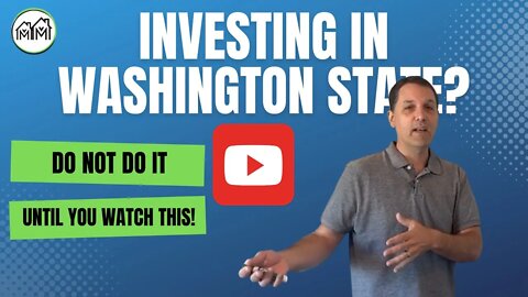 Investing in Washington State - Do NOT do it until you watch THIS!