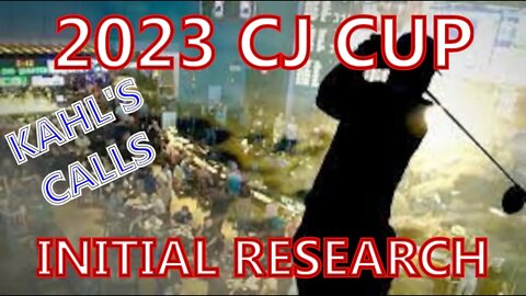 2023 CJ Cup Initial Research