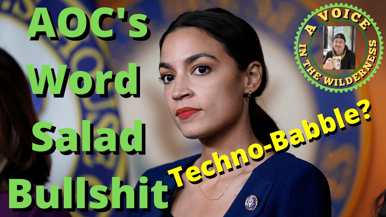 AOC And Her Word Salad Techno Babble