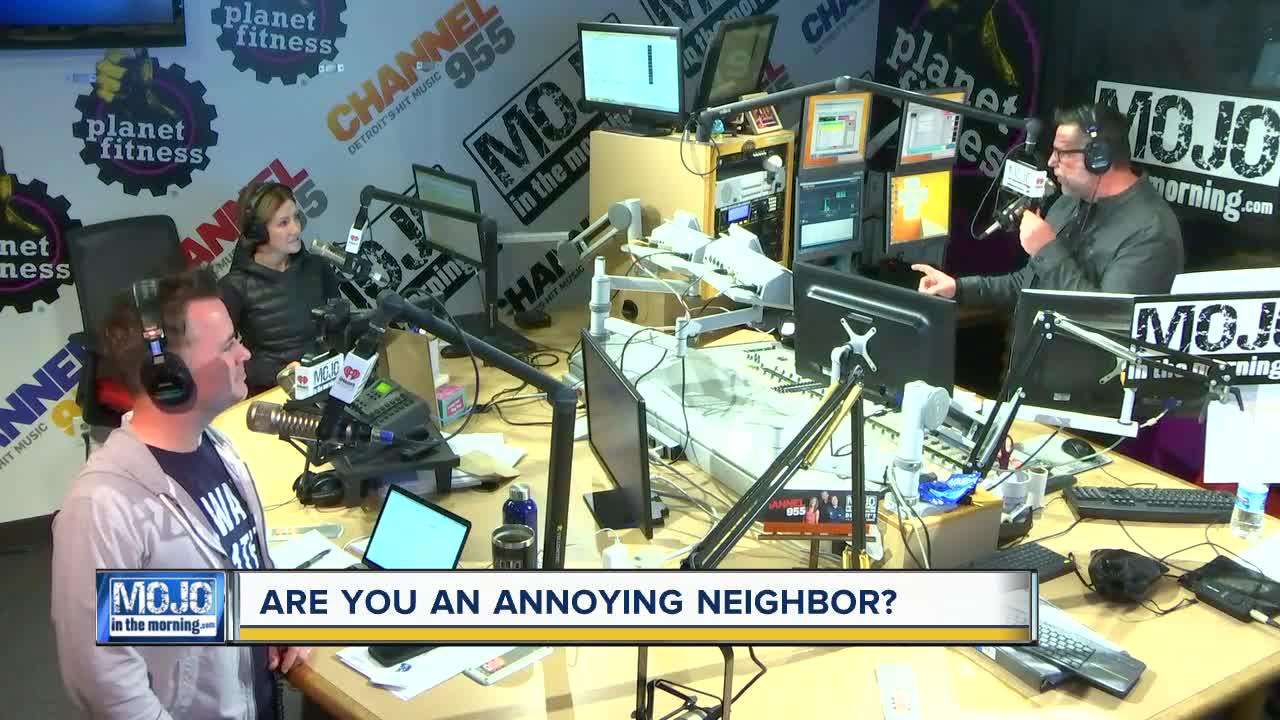 Mojo in the Morning; Are you an annoying neighbor?