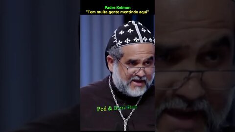 Padre Kelmon: "Alguns estão mentindo aqui"