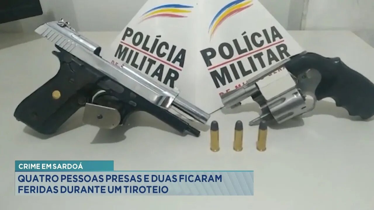 Crime em Sardoá: Quatro Pessoas Presas e Duas ficaram Feridas durante um Tiroteio.