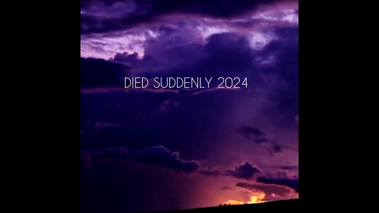 DIED SUDDENLY 2024