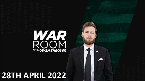 The War Room - Thursday - 28/04/22