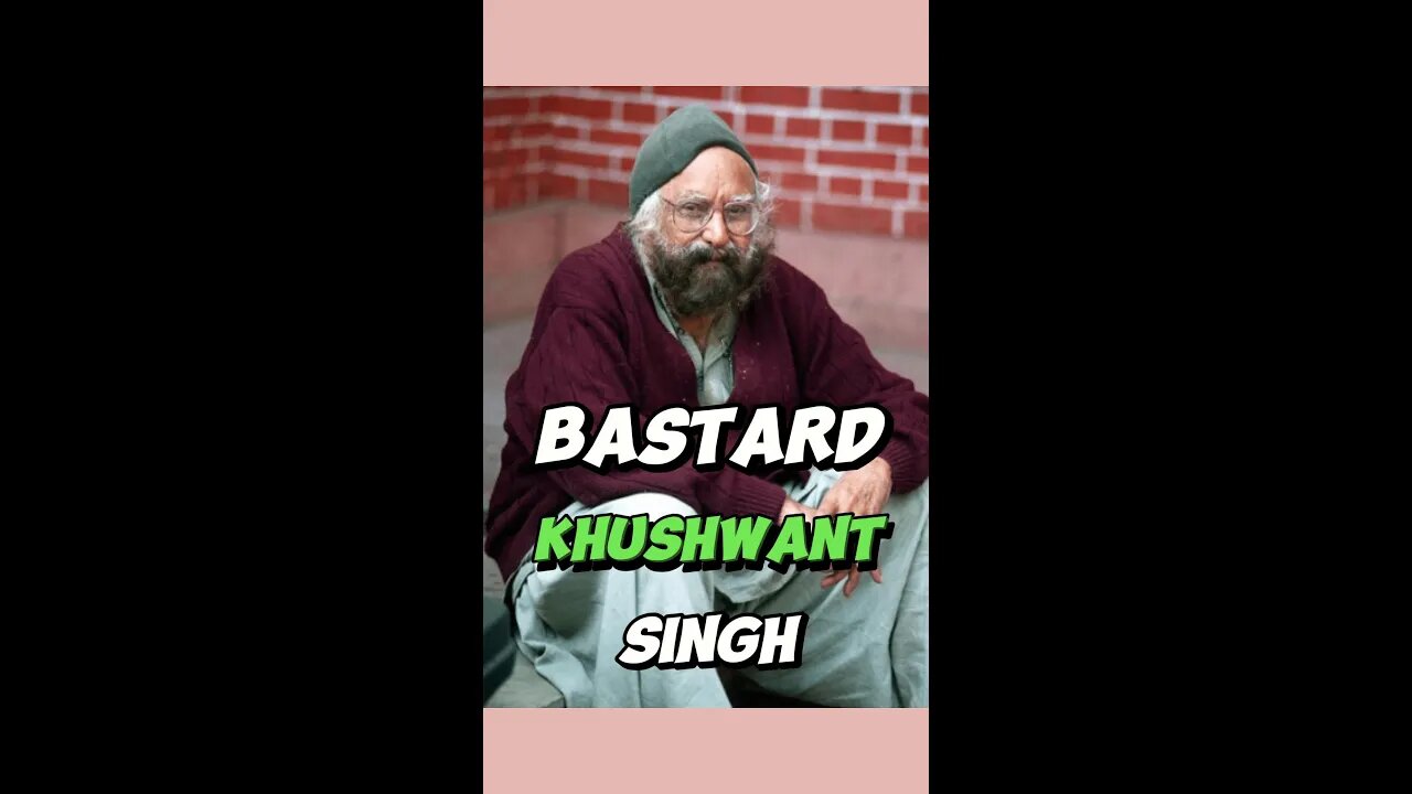 BASTARD Khushwant Singh