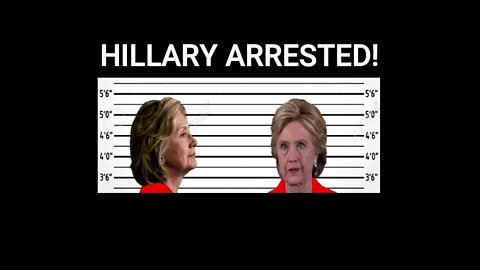 HILLARY ARRESTED!