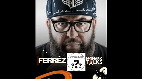 Ferréz Monark Talks 01