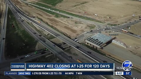 Highway 402 closing at I-25 for 120 days