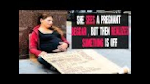 She Sees A Pregnant Beggar, But Then Realizes Something Is Off