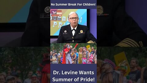 Children Will Never Get a Summer Break Again! summerofpride #drlevine #shorts #june #pride #lgbt