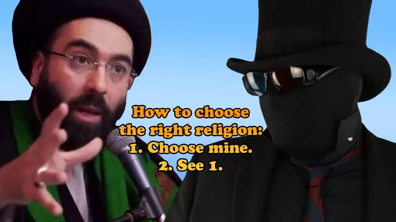 How to choose the right religion: Just choose mine!