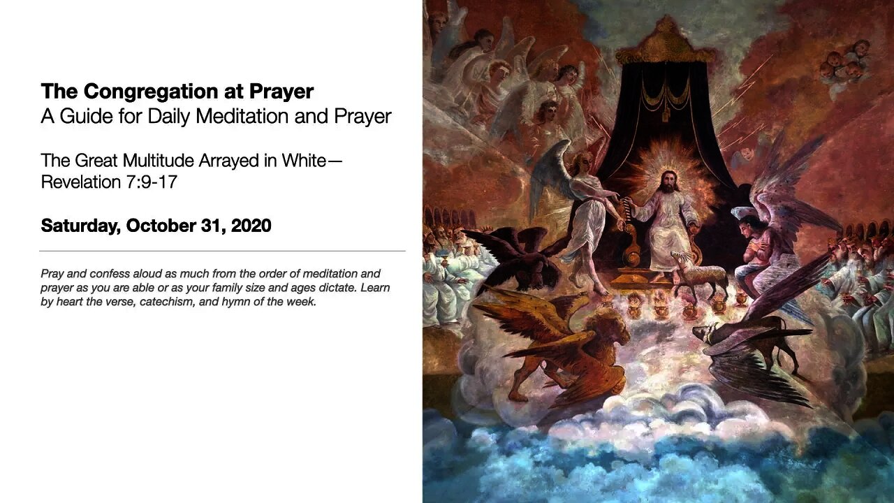 The Great Multitude Arrayed in White—The Congregation at Prayer for October 31, 2020