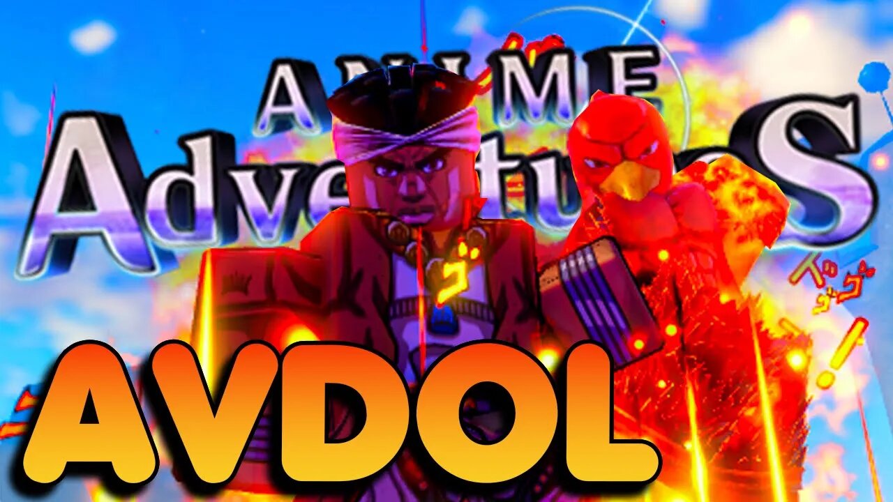 E É POR ISSO QUE AVDOL ENTROU NO META BURN DO ANIME ADVENTURES (EVOLVED LVL.100 BUFF)