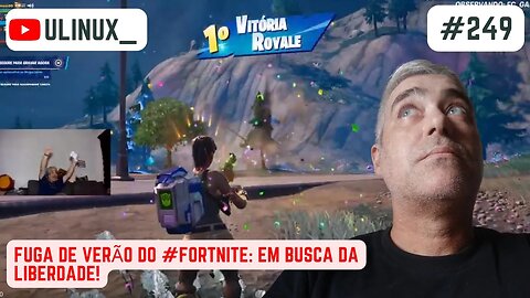 Fuga de Verão do #Fortnite: Em Busca da Liberdade!