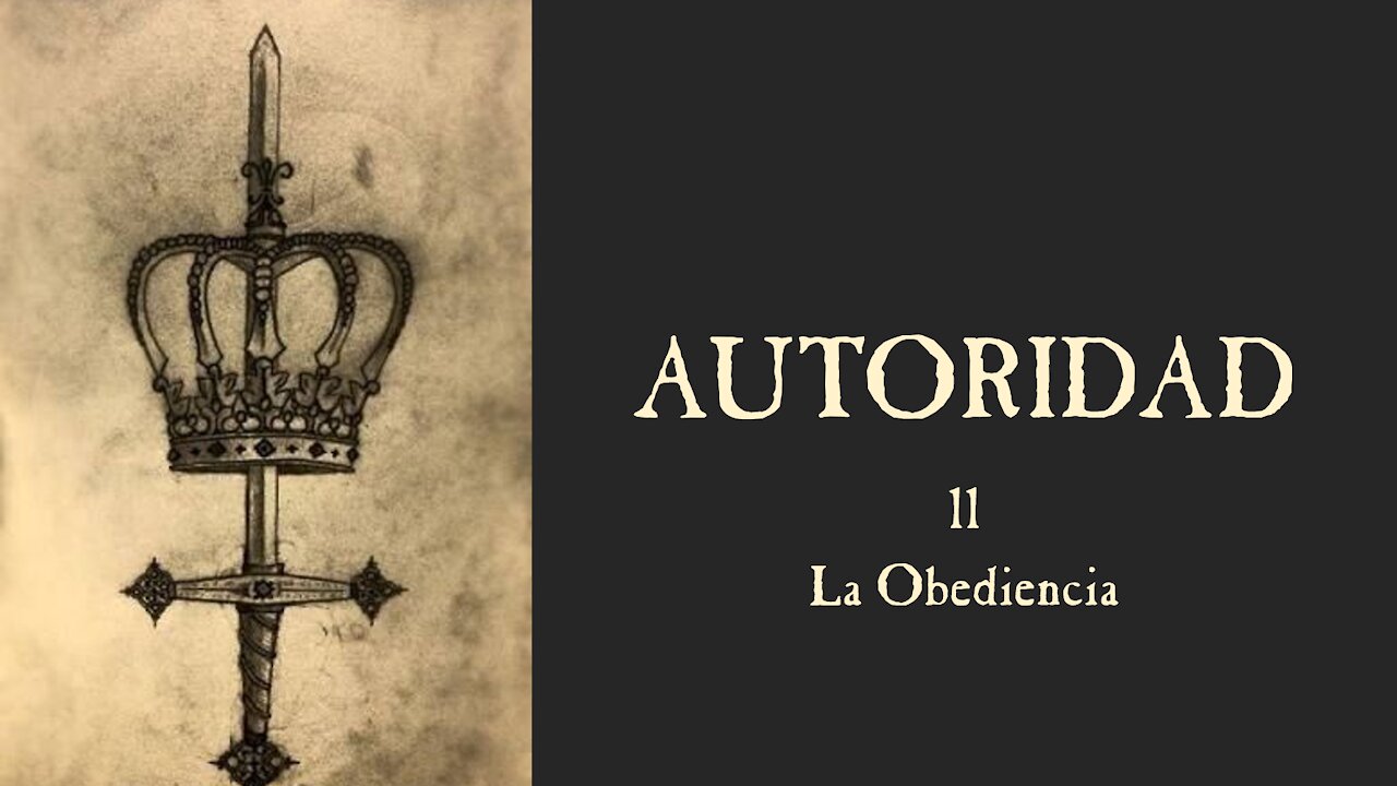 Autoridad 11: La importancia de la obediencia