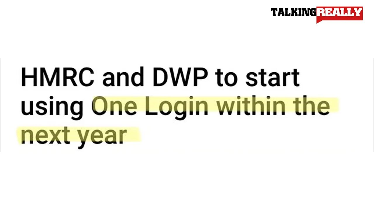 DIGITAL ID and ONE LOGIN | Talking Really Channel | DWP and HMRC